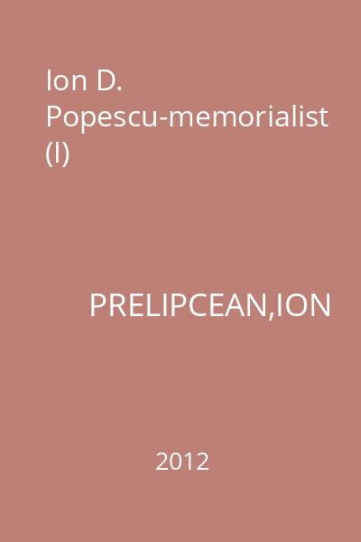 Ion D. Popescu-memorialist (I)
