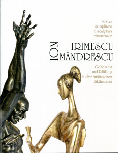Ion Irimescu , Ion Mândrescu : Mister și împlinire în sculptura românească