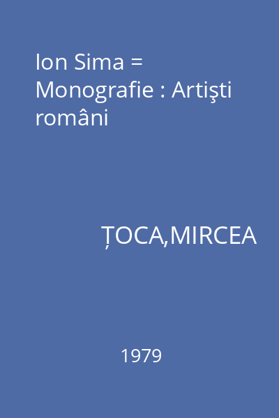 Ion Sima = Monografie : Artişti români