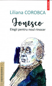 Ionesco: Elegii pentru noul rinocer