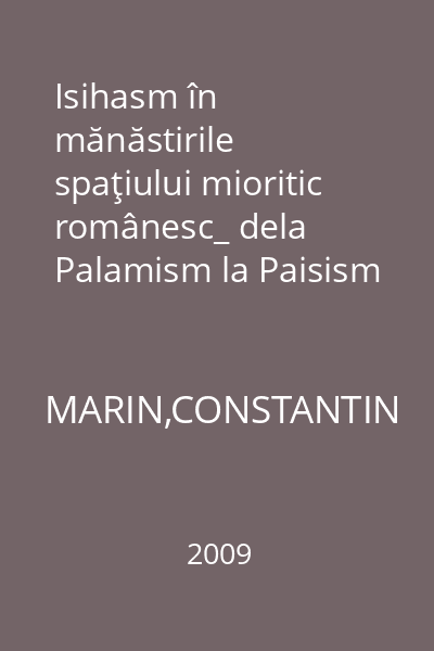 Isihasm în mănăstirile spaţiului mioritic românesc_ dela Palamism la Paisism