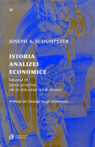 Istoria analizei economice . Vol.3 : Epoca științifică : De la 1870 până la J.M. Keyenes