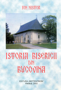 Istoria bisericii din Bucovina şi a rostului ei naţional-cultural în = viaţa românilor bucovineni