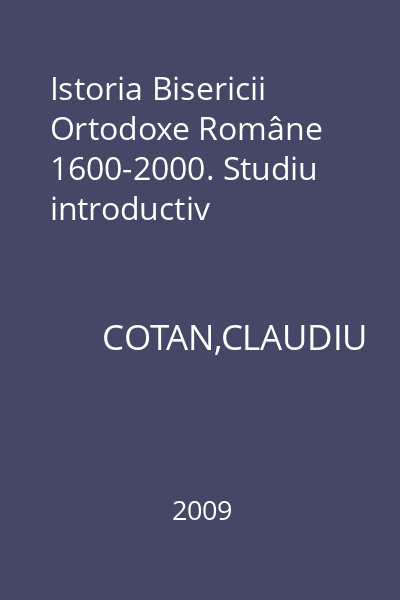 Istoria Bisericii Ortodoxe Române 1600-2000. Studiu introductiv