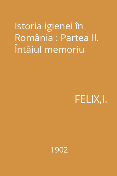 Istoria igienei în România : Partea II. Întâiul memoriu