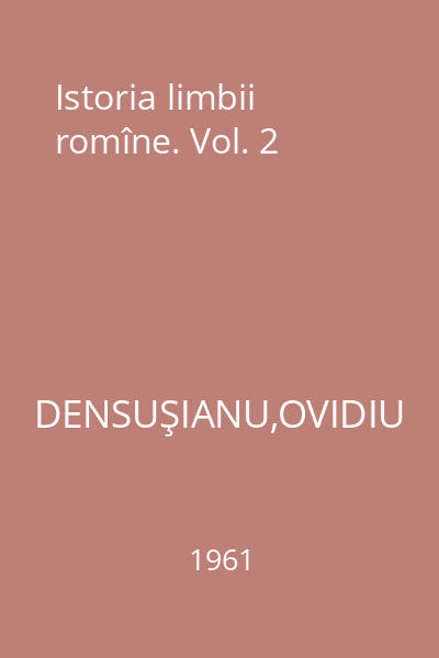 Istoria limbii romîne. Vol. 2