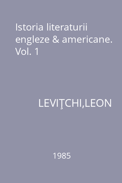 Istoria literaturii engleze & americane. Vol. 1