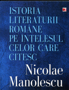 Istoria literaturii române pe înţelesul celor care o citesc