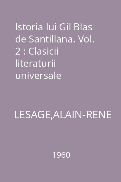 Istoria lui Gil Blas de Santillana. Vol. 2 : Clasicii literaturii universale