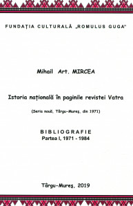 Istoria naţională în paginile revistei Vatra (Seria nouă, Târgu-Mureş, din 1971): Bibliografie. Partea I : 1971-1984