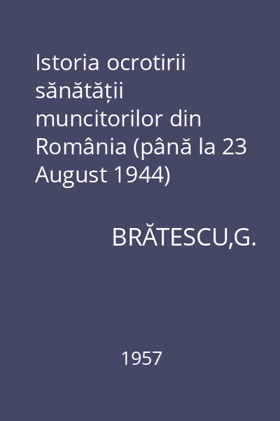 Istoria ocrotirii sănătății muncitorilor din România (până la 23 August 1944)