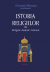 Istoria religiilor. Vol. 3 = Religiile dualiste /  Islamul