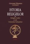 Istoria religiilor. Vol. 4 = Religiile Indiei şi ale orientului îndepărtat