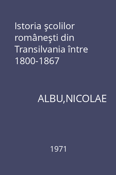 Istoria şcolilor româneşti din Transilvania între 1800-1867