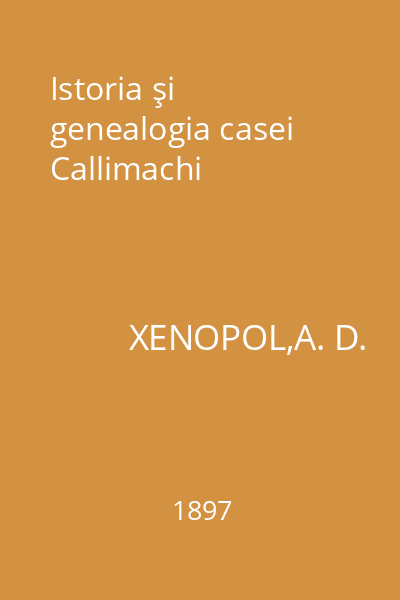 Istoria şi genealogia casei Callimachi