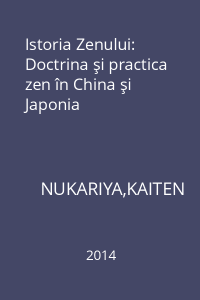 Istoria Zenului: Doctrina şi practica zen în China şi Japonia