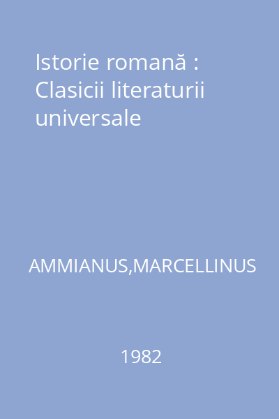 Istorie romană : Clasicii literaturii universale