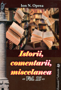 Istorii, comentarii, miscelanea: Antologie. Vol. 15