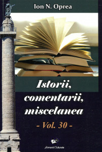 Istorii, comentarii, miscelanea: Antologie. Vol. 30