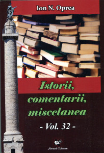 Istorii, comentarii, miscelanea: Antologie. Vol. 32