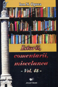 Istorii, comentarii, miscelanea: Antologie. Vol. 48