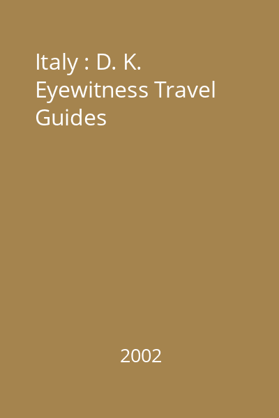 Italy : D. K. Eyewitness Travel Guides