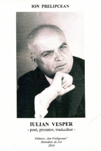 Iulian Vesper: poet, prozator, traducător
