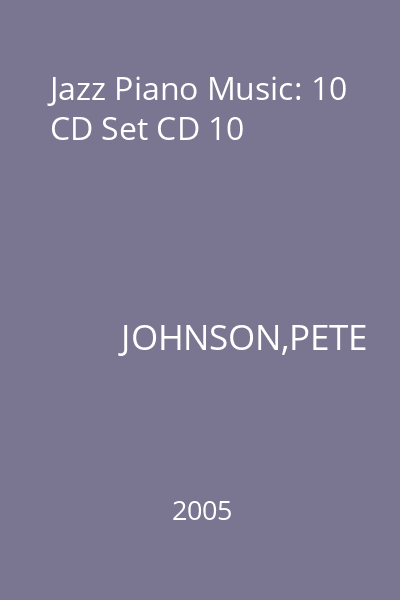 Jazz Piano Music: 10 CD Set CD 10
