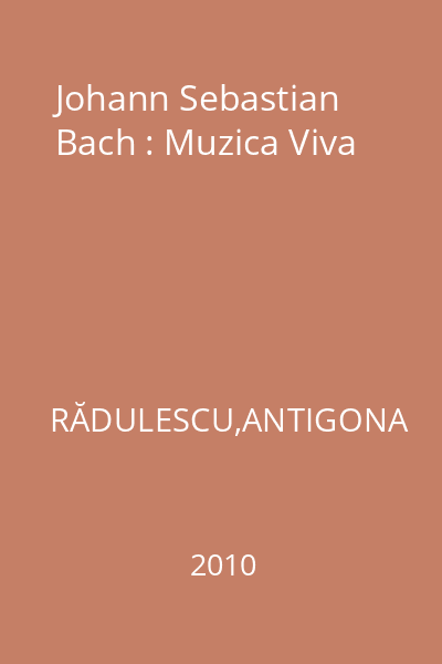 Johann Sebastian Bach : Muzica Viva