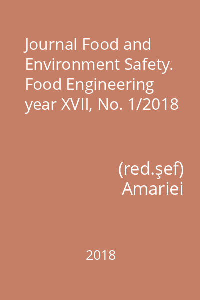 Journal Food and Environment Safety. Food Engineering year XVII, No. 1/2018