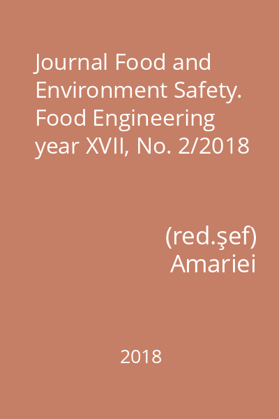 Journal Food and Environment Safety. Food Engineering year XVII, No. 2/2018