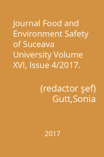 Journal Food and Environment Safety of Suceava University Volume XVI, Issue 4/2017. Food Engineering 4/30 December 2017