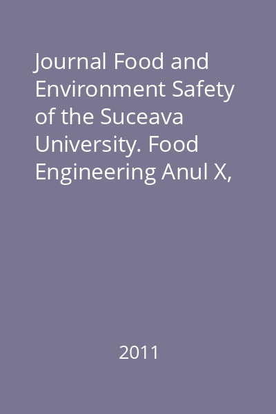 Journal Food and Environment Safety of the Suceava University. Food Engineering Anul X, Nr. 1