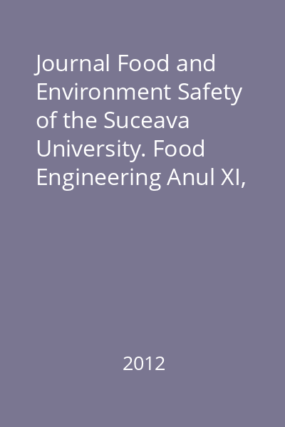Journal Food and Environment Safety of the Suceava University. Food Engineering Anul XI, Nr.2