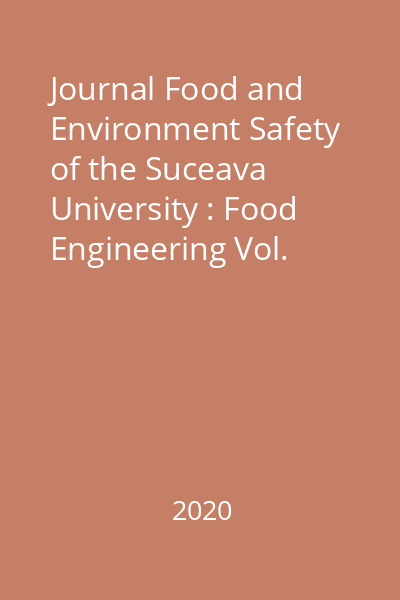 Journal Food and Environment Safety of the Suceava University : Food Engineering Vol. XIX,Issue 4, 31 December 2020