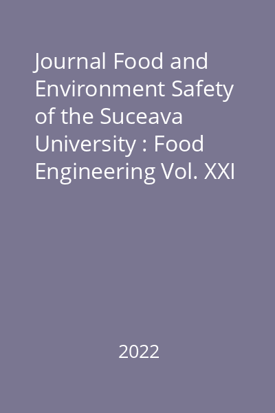 Journal Food and Environment Safety of the Suceava University : Food Engineering Vol. XXI ,Issue 1, 31 March 2022