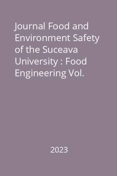 Journal Food and Environment Safety of the Suceava University : Food Engineering Vol. XXII ,Issue 1, 31 December 2022