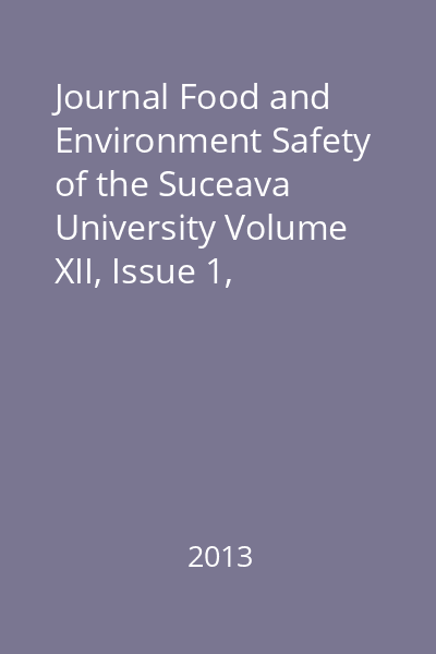 Journal Food and Environment Safety of the Suceava University Volume XII, Issue 1, 30March 2013. Food Engineering