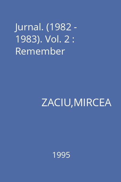 Jurnal. (1982 - 1983). Vol. 2 : Remember