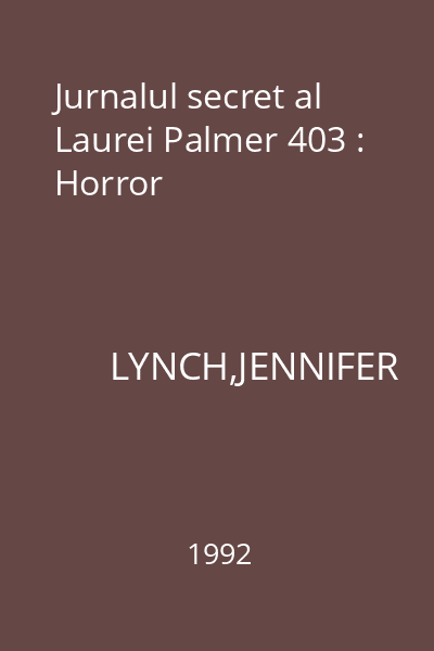 Jurnalul secret al Laurei Palmer 403 : Horror