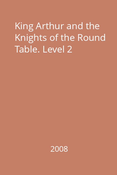 King Arthur and the Knights of the Round Table. Level 2