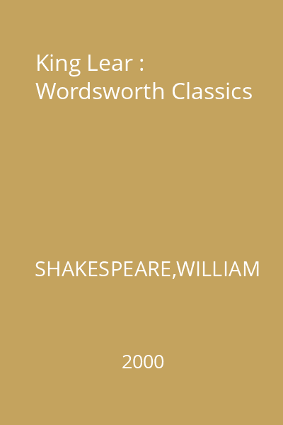 King Lear : Wordsworth Classics
