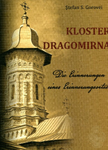 Kloster Dragomirna: Die Erinnerungen eines Erinnerungsortes