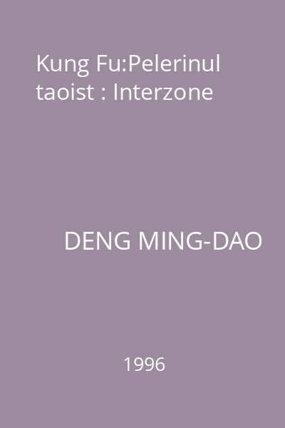 Kung Fu:Pelerinul taoist : Interzone