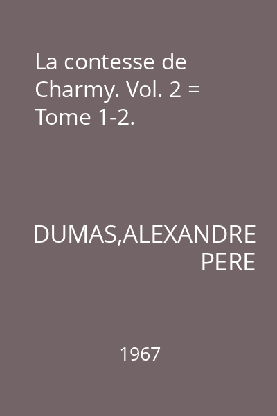 La contesse de Charmy. Vol. 2 = Tome 1-2.