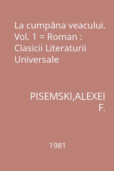 La cumpăna veacului. Vol. 1 = Roman : Clasicii Literaturii Universale