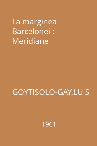 La marginea Barcelonei : Meridiane