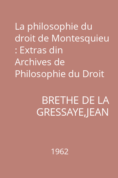 La philosophie du droit de Montesquieu : Extras din Archives de Philosophie du Droit Nr. 7 Qu'est-ce que la philosophie du droit ?