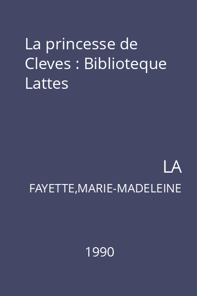 La princesse de Cleves : Biblioteque Lattes
