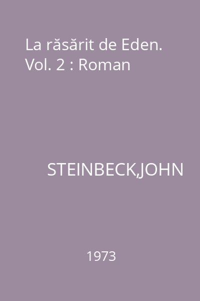 La răsărit de Eden. Vol. 2 : Roman